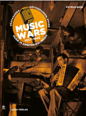 Buchcover Music Wars 1937–1945 | Patrick Bade | EAN 9783944233413 | ISBN 3-944233-41-7 | ISBN 978-3-944233-41-3
