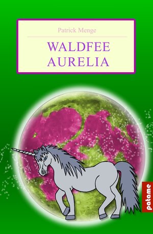 Buchcover Waldfee Aurelia | Patrick Menge | EAN 9783944235080 | ISBN 3-944235-08-8 | ISBN 978-3-944235-08-0