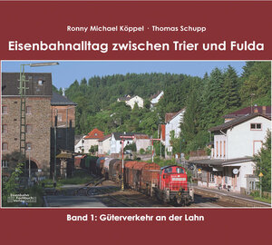 Buchcover Eisenbahnalltag zwischen Trier und Fulda | Thomas Schupp | EAN 9783944237008 | ISBN 3-944237-00-5 | ISBN 978-3-944237-00-8