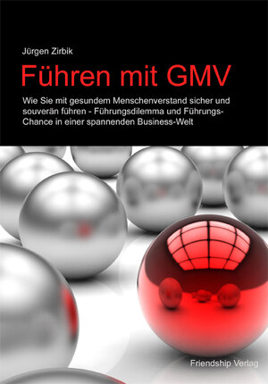 Buchcover Führen mit GMV | Jürgen Zirbik | EAN 9783944240145 | ISBN 3-944240-14-6 | ISBN 978-3-944240-14-5