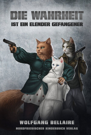 Buchcover Die Wahrheit ist ein elender Gefangener | Wolfgang Bellaire | EAN 9783944243221 | ISBN 3-944243-22-6 | ISBN 978-3-944243-22-1