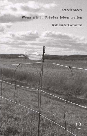Buchcover Wenn wir in Frieden Leben wollen | Kenneth Anders | EAN 9783944249346 | ISBN 3-944249-34-8 | ISBN 978-3-944249-34-6