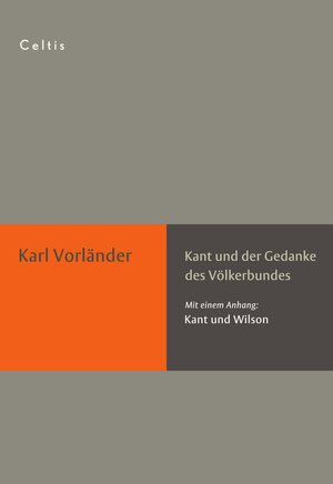 Buchcover Kant und der Gedanke des Völkerbundes | Karl Vorländer | EAN 9783944253091 | ISBN 3-944253-09-4 | ISBN 978-3-944253-09-1