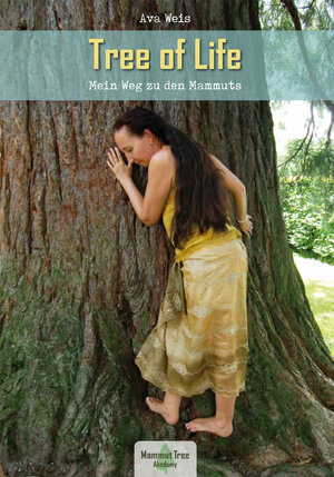 Buchcover Tree of Life | Ava Weis | EAN 9783944256016 | ISBN 3-944256-01-8 | ISBN 978-3-944256-01-6