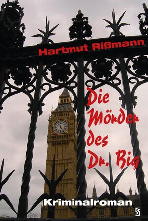 Buchcover Die Mörder des Dr. Big | Hartmut Rißmann | EAN 9783944257747 | ISBN 3-944257-74-X | ISBN 978-3-944257-74-7