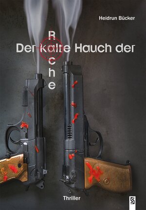 Buchcover Der kalte Hauch der Rache | Heidrun Bücker | EAN 9783944257761 | ISBN 3-944257-76-6 | ISBN 978-3-944257-76-1