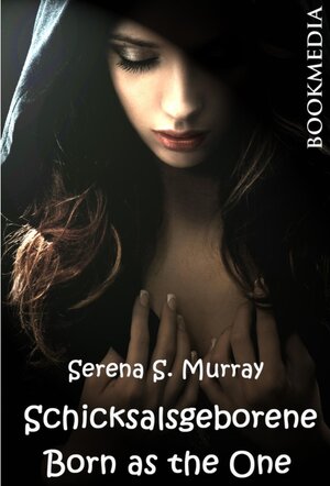Buchcover Schicksalsgeborene. Born as the One | Serena S. Murray | EAN 9783944257938 | ISBN 3-944257-93-6 | ISBN 978-3-944257-93-8