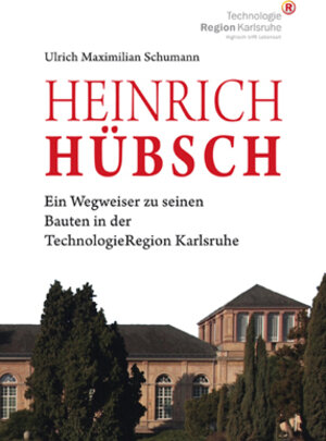 Buchcover Heinrich Hübsch | Ulrich M. Schumann | EAN 9783944258027 | ISBN 3-944258-02-9 | ISBN 978-3-944258-02-7