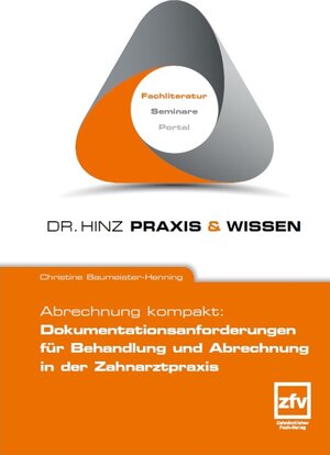 Buchcover Abrechnung kompakt: Dokumentationsanforderungen für Behandlung und Abrechnung in der Zahnarztpraxis | Christine Baumeister-Henning | EAN 9783944259383 | ISBN 3-944259-38-6 | ISBN 978-3-944259-38-3