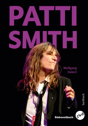 Buchcover Patti Smith | Wolfgang Haberl | EAN 9783944264080 | ISBN 3-944264-08-8 | ISBN 978-3-944264-08-0