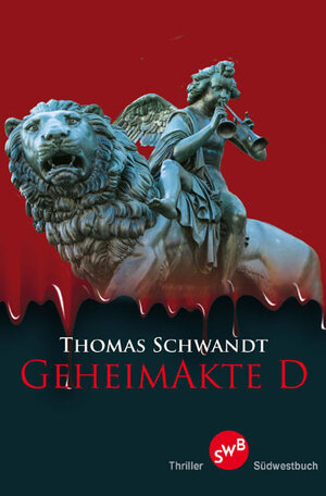 Buchcover Geheimakte D | Thomas Schwandt | EAN 9783944264257 | ISBN 3-944264-25-8 | ISBN 978-3-944264-25-7