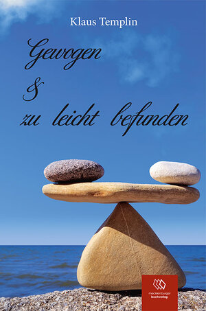 Buchcover Gewogen & zu leicht befunden | Klaus Templin | EAN 9783944265001 | ISBN 3-944265-00-9 | ISBN 978-3-944265-00-1