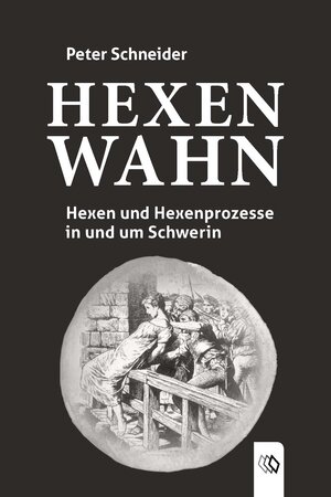 Buchcover HEXENWAHN | Peter Schneider | EAN 9783944265353 | ISBN 3-944265-35-1 | ISBN 978-3-944265-35-3