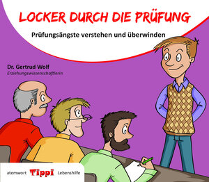 Buchcover Locker durch die Prüfung | Gertrud Dr. Wolf | EAN 9783944276212 | ISBN 3-944276-21-3 | ISBN 978-3-944276-21-2