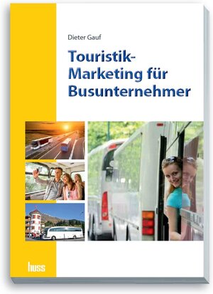 Buchcover Touristik-Marketing für Busunternehmer | Dieter Gauf | EAN 9783944281865 | ISBN 3-944281-86-1 | ISBN 978-3-944281-86-5