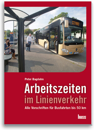 Buchcover Arbeitszeiten im Linienverkehr | Peter Bagdahn | EAN 9783944281926 | ISBN 3-944281-92-6 | ISBN 978-3-944281-92-6