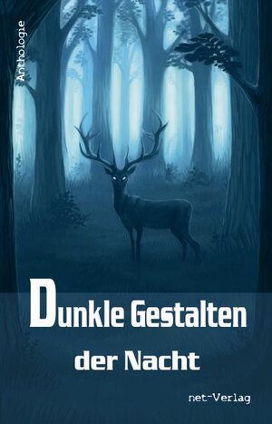 Buchcover Dunkle Gestalten der Nacht | Bettina Ickelsheimer-Förster | EAN 9783944284347 | ISBN 3-944284-34-8 | ISBN 978-3-944284-34-7