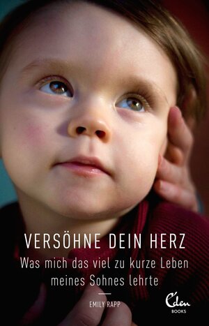 Buchcover Versöhne Dein Herz | Emily Rapp | EAN 9783944296371 | ISBN 3-944296-37-0 | ISBN 978-3-944296-37-1