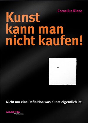 Buchcover Kunst kann man nicht kaufen! | Cornelius Rinne | EAN 9783944299167 | ISBN 3-944299-16-7 | ISBN 978-3-944299-16-7