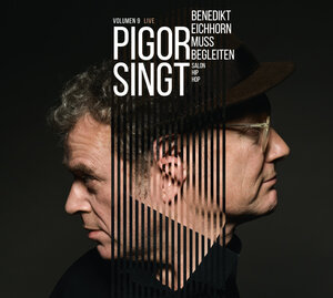 Buchcover Pigor singt, Benedikt Eichhorn muss begleiten – Volumen 9  | EAN 9783944304250 | ISBN 3-944304-25-X | ISBN 978-3-944304-25-0