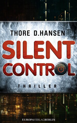 Buchcover Silent Control | Thore D. Hansen | EAN 9783944305004 | ISBN 3-944305-00-0 | ISBN 978-3-944305-00-4