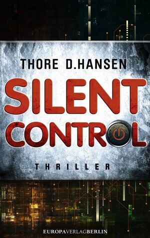 Buchcover Silent Control | Thore D. Hansen | EAN 9783944305011 | ISBN 3-944305-01-9 | ISBN 978-3-944305-01-1