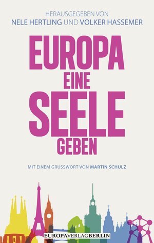 Buchcover Europa eine Seele geben  | EAN 9783944305608 | ISBN 3-944305-60-4 | ISBN 978-3-944305-60-8