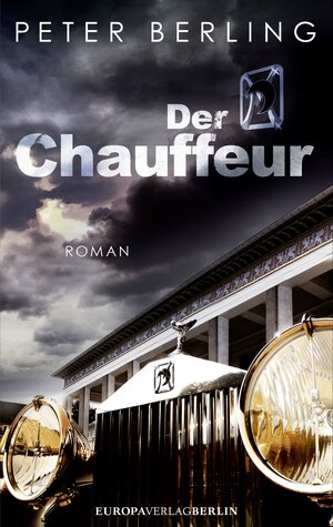 Buchcover Der Chauffeur | Peter Berling | EAN 9783944305660 | ISBN 3-944305-66-3 | ISBN 978-3-944305-66-0