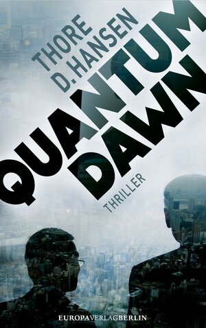 Buchcover Quantum Dawn | Thore D. Hansen | EAN 9783944305790 | ISBN 3-944305-79-5 | ISBN 978-3-944305-79-0