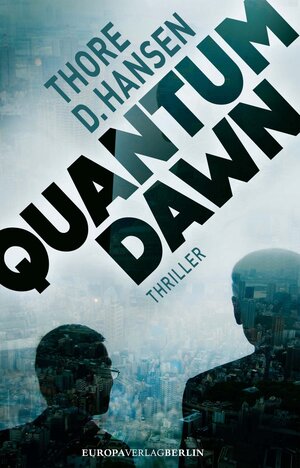 Buchcover Quantum Dawn | Thore D. Hansen | EAN 9783944305806 | ISBN 3-944305-80-9 | ISBN 978-3-944305-80-6