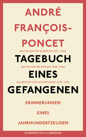 Buchcover Tagebuch eines Gefangenen | André François-Poncet | EAN 9783944305851 | ISBN 3-944305-85-X | ISBN 978-3-944305-85-1