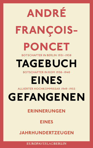 Buchcover Tagebuch eines Gefangenen | André François-Poncet | EAN 9783944305868 | ISBN 3-944305-86-8 | ISBN 978-3-944305-86-8