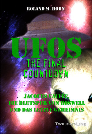 Buchcover UFOs - The Final Countdown | Roland M. Horn | EAN 9783944315133 | ISBN 3-944315-13-8 | ISBN 978-3-944315-13-3
