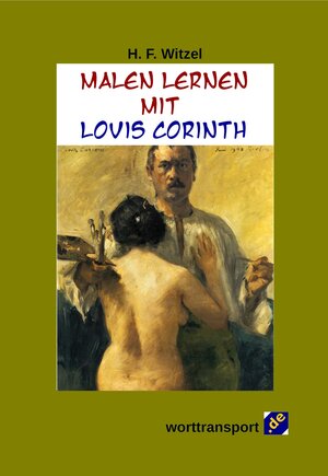Buchcover Malen lernen mit Lovis Corinth  | EAN 9783944324418 | ISBN 3-944324-41-2 | ISBN 978-3-944324-41-8