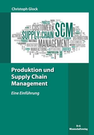 Buchcover Produktion und Supply Chain Management | Christoph Glock | EAN 9783944325033 | ISBN 3-944325-03-6 | ISBN 978-3-944325-03-3
