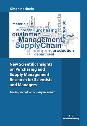 Buchcover New Scientific Insights on Purchasing and Supply Management Research for Scientists and Managers | Simon Hochrein | EAN 9783944325040 | ISBN 3-944325-04-4 | ISBN 978-3-944325-04-0