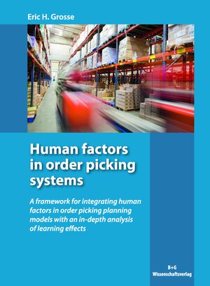 Buchcover Human factors in order picking systems | Eric Grosse | EAN 9783944325057 | ISBN 3-944325-05-2 | ISBN 978-3-944325-05-7