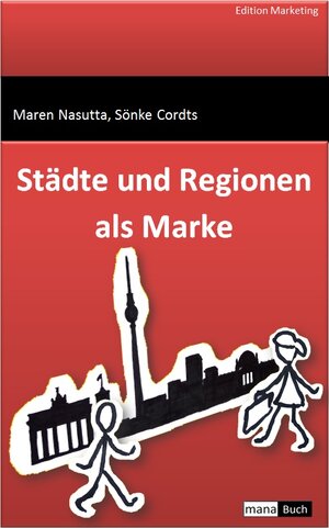 Buchcover Städte und Regionen als Marke | Maren Nasutta | EAN 9783944330105 | ISBN 3-944330-10-2 | ISBN 978-3-944330-10-5