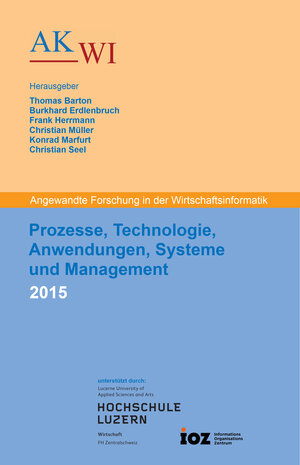 Buchcover Prozesse, Technologie, Anwendungen, Systeme und Management 2015  | EAN 9783944330471 | ISBN 3-944330-47-1 | ISBN 978-3-944330-47-1