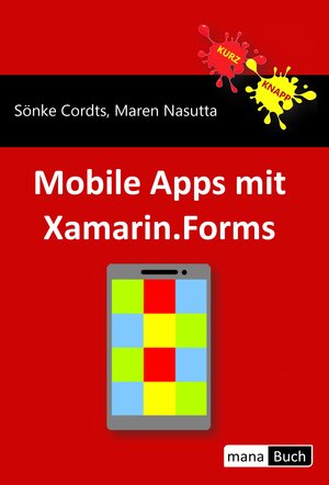 Buchcover Mobile Apps mit Xamarin.Forms | Sönke Cordts | EAN 9783944330600 | ISBN 3-944330-60-9 | ISBN 978-3-944330-60-0