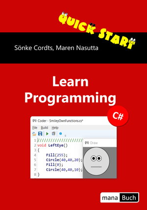 Buchcover Quick Start Learn Programming C# | Sönke Cordts | EAN 9783944330716 | ISBN 3-944330-71-4 | ISBN 978-3-944330-71-6