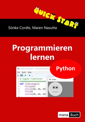 Buchcover Quick Start Programmieren lernen Python | Sönke Cordts | EAN 9783944330754 | ISBN 3-944330-75-7 | ISBN 978-3-944330-75-4