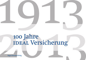 Buchcover 100 Jahre IDEAL Versicherung | Matthias Georgi | EAN 9783944334011 | ISBN 3-944334-01-9 | ISBN 978-3-944334-01-1