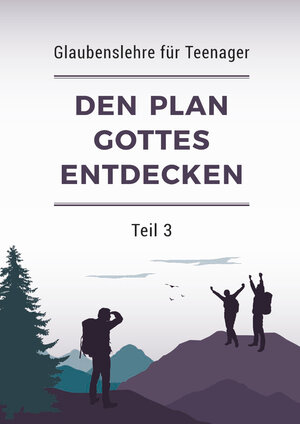 Buchcover Den Plan Gottes entdecken – Teil 3 | Manfred Röseler | EAN 9783944337180 | ISBN 3-944337-18-2 | ISBN 978-3-944337-18-0