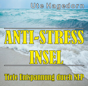 Buchcover Anti-Stress Insel  | EAN 9783944338705 | ISBN 3-944338-70-7 | ISBN 978-3-944338-70-5