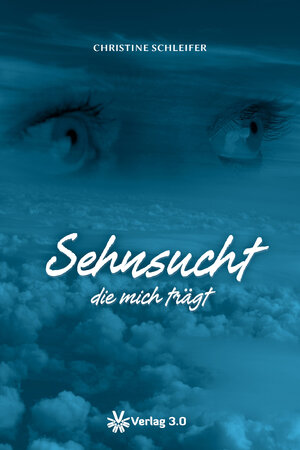 Buchcover Sehnsucht die mich trägt | Christine Schleifer | EAN 9783944343815 | ISBN 3-944343-81-6 | ISBN 978-3-944343-81-5