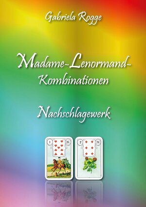 Buchcover Madame-Lenormand-Kombinationen | Gabriela Rogge | EAN 9783944354613 | ISBN 3-944354-61-3 | ISBN 978-3-944354-61-3