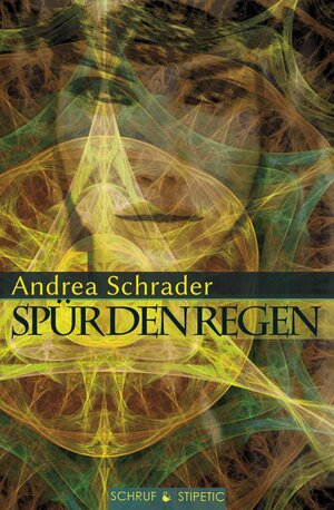 Buchcover Spür den Regen | Andrea Schrader | EAN 9783944359199 | ISBN 3-944359-19-4 | ISBN 978-3-944359-19-9