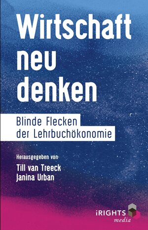 Buchcover Wirtschaft neu denken  | EAN 9783944362083 | ISBN 3-944362-08-X | ISBN 978-3-944362-08-3