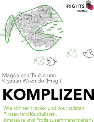 Buchcover Komplizen - Wie können Hacker und Journalisten, Piraten und Kapitalisten, Amateure und Profis zusammenarbeiten?  | EAN 9783944362205 | ISBN 3-944362-20-9 | ISBN 978-3-944362-20-5